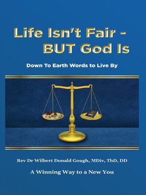 cover image of Life Isn't Fair--But God Is!